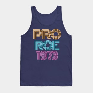 Pro Roe 1973 t-shirt Tank Top